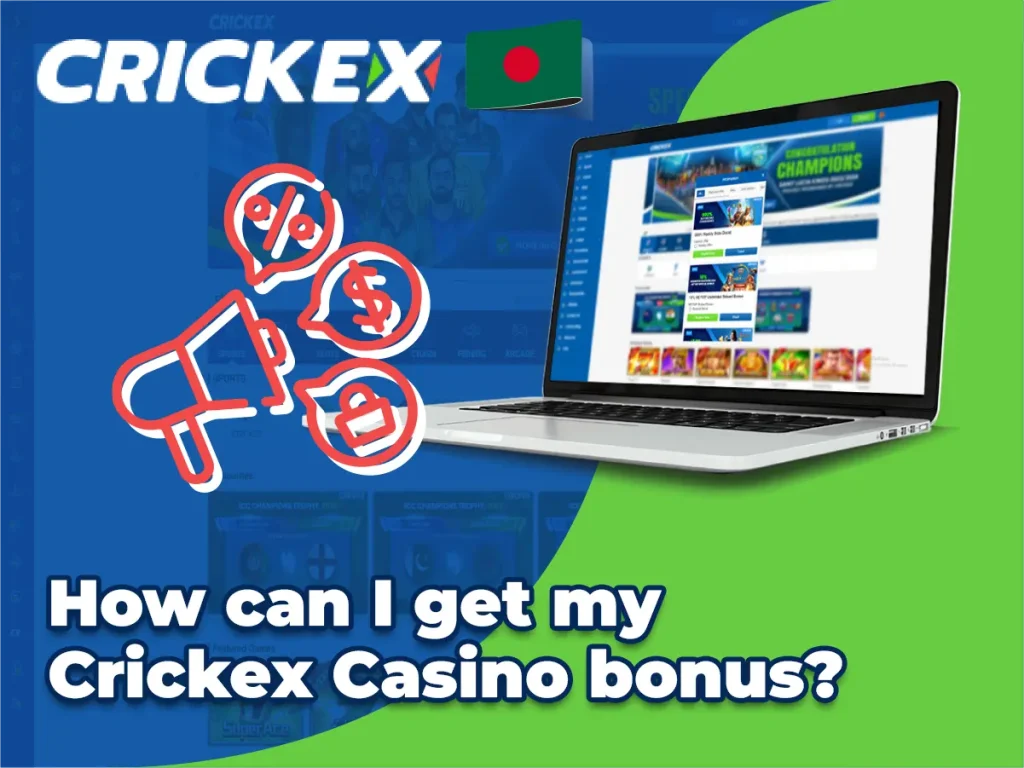How can I get my Crickex Casino bonus?